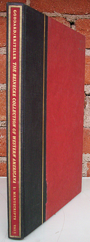 A Catalogue of the Fredrick W. & Carrie S. Beinecke Collection of Western Americana Volume One:Manuscripts