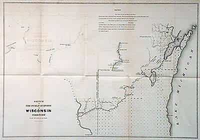Sketch of the Public Surveys in Wisconsin Territory Sketch of the Public Surveys in Wisconsin Territory
